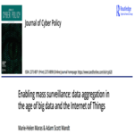 Enabling mass surveillance: data aggregation in the age of big data and the Internet of Things