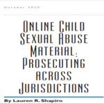 Online Child Sexual Abuse Material: Prosecuting Across Jurisdictions